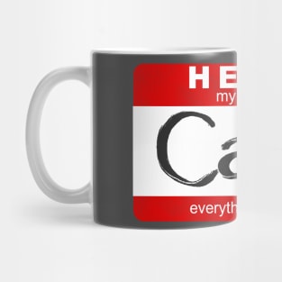 Carol - Everything is a 10.0 Mug